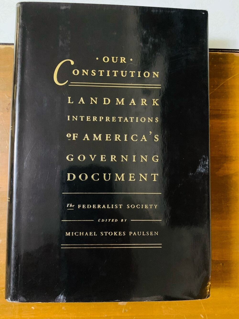 Our Constitution: Landmark Interpretations of America's Governing Document 2012